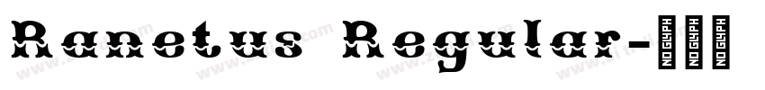 Ranetus Regular字体转换